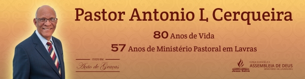 Pastor Antonio L Cerqueira comemora 80 anos de idade e 57 de ministério junto com a igreja